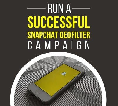 How to Run a Successful National Snapchat Geofilter Campaign Featured Image