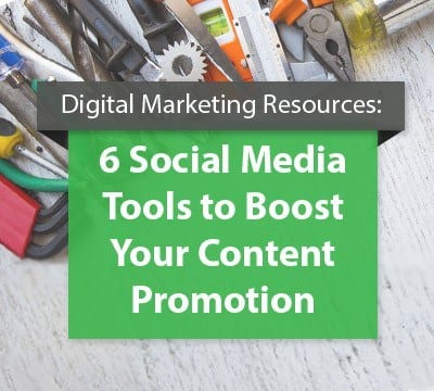Social Media Tools: Get the Edge When Promoting Your Content Featured Image
