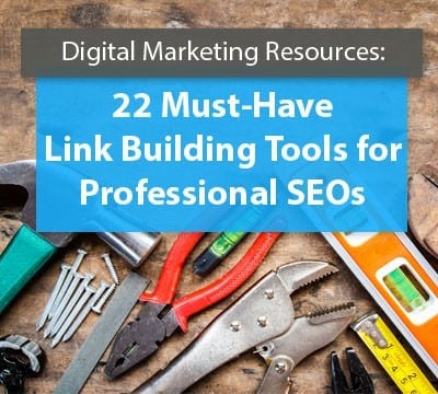 21 Must-Have Link Building Tools for Professional SEOs Featured Image