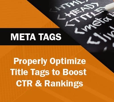 [Meta Tags] How to Write Enthralling Title Tags That Increase CTR & Rankings Featured Image