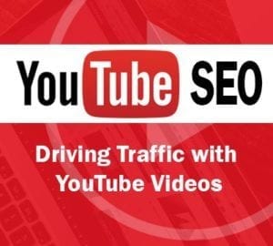 YouTube SEO: Driving Traffic With YouTube Videos