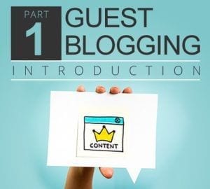Part 1 Guest Blogging Introduction